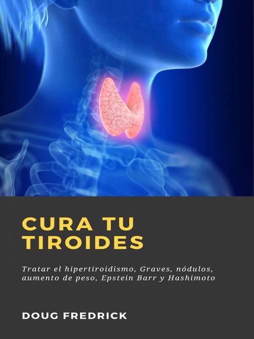 Title details for Cura tu Tiroides by Doug Fredrick - Wait list